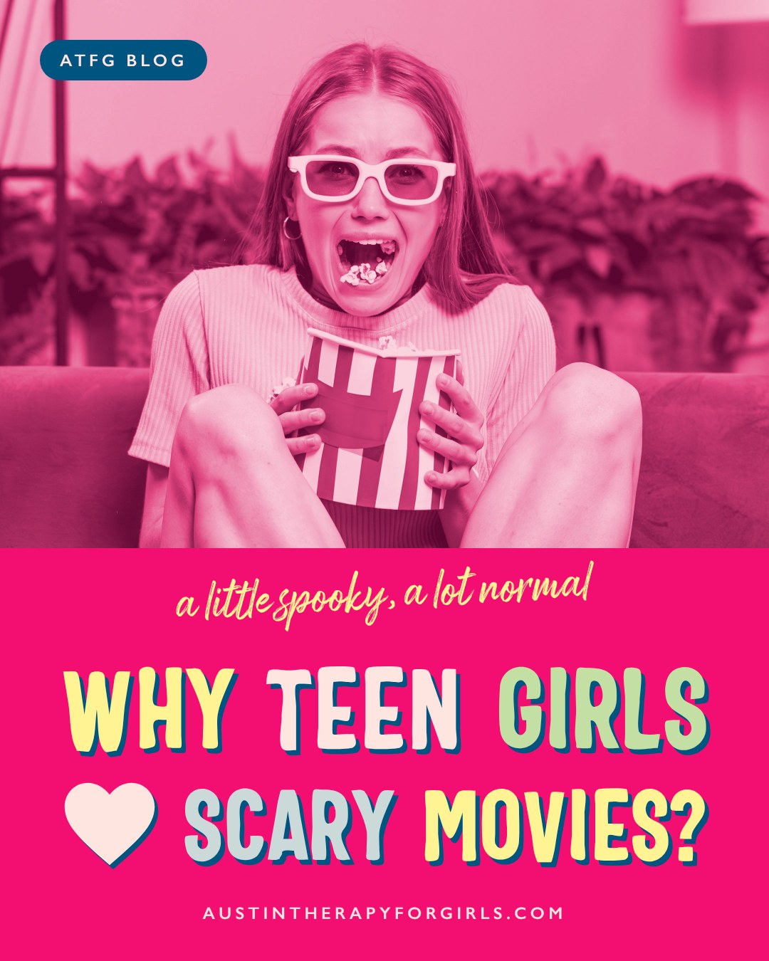 Why teenage girls love scary movies — Austin Therapy for Girls